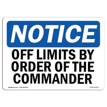 Signmission Safety Sign, OSHA Notice, 10" Height, Aluminum, Off Limits By Order Of The Commander Sign, Landscape OS-NS-A-1014-L-16925